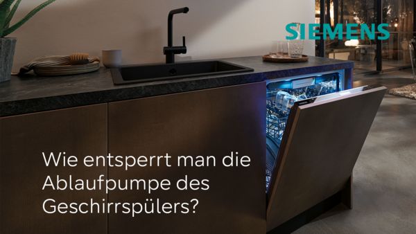 Pumpe Ihres Geschirrspülers prüfen | Siemens Hausgeräte