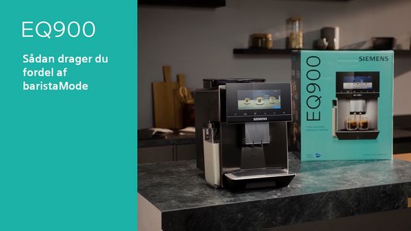 Sådan nyder du godt af baristaMode med din Siemens fuldautomatiske espresso-/kaffemaskine EQ900