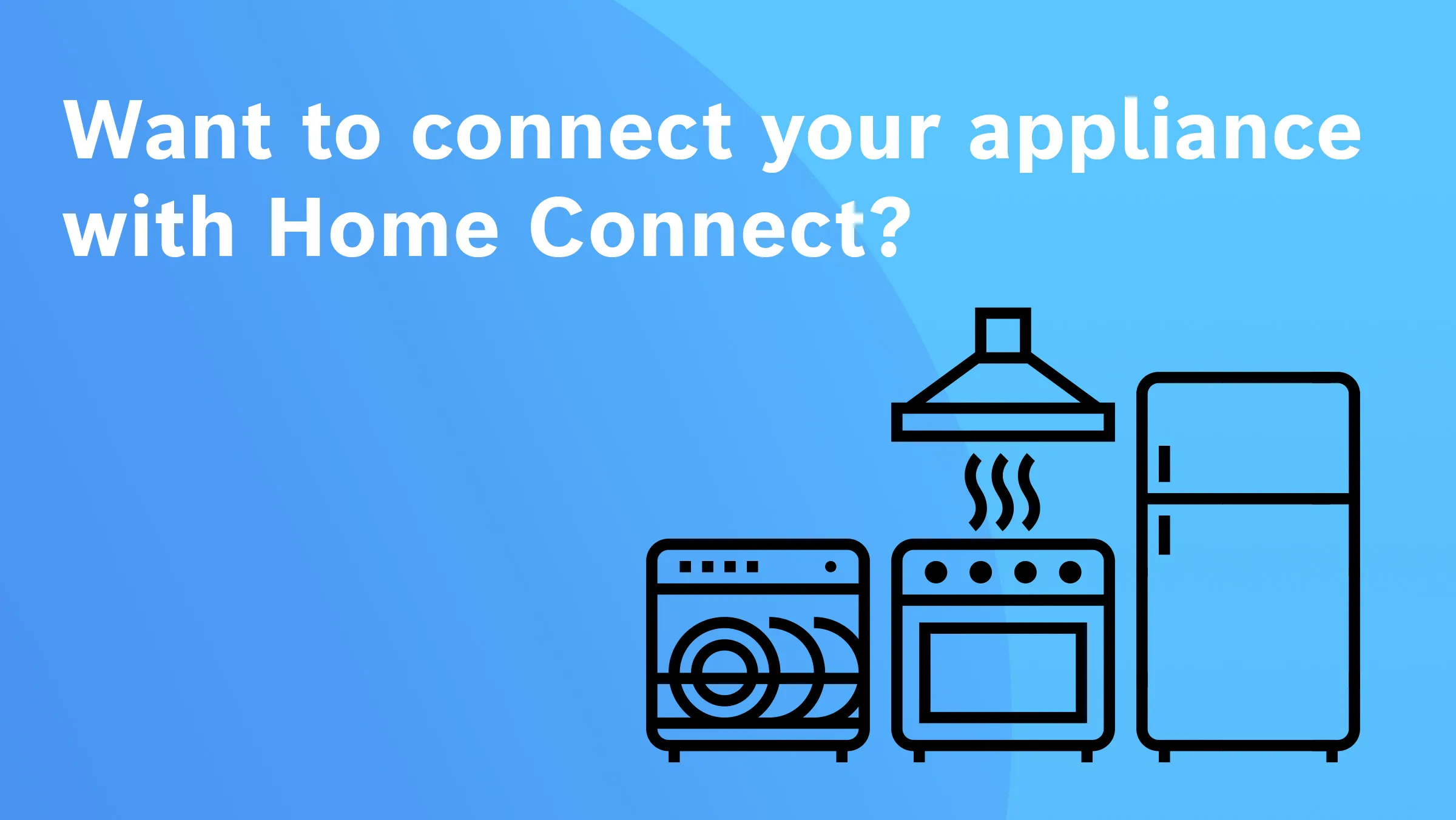 Watch and learn: Your video guide to pairing with Home Connect.