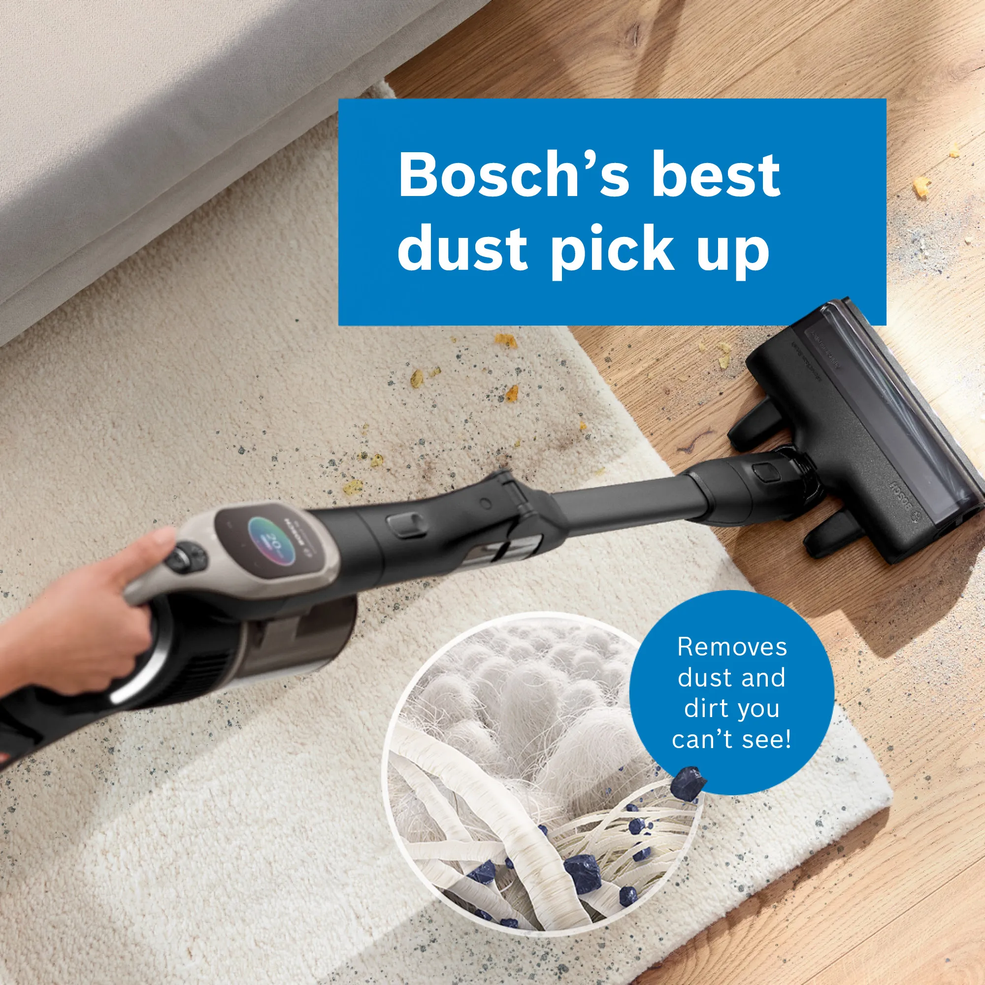 A Bosch cordless vacuum cleaner head on a dirty rug, with text overlays promoting "Bosch's best dust pick up" and its ability to remove "dust and dirt you can't see!"