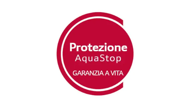 Logo circolare rosso con testo "Protezione AquaStop" e "GARANZIA A VITA" (Garanzia di vita).