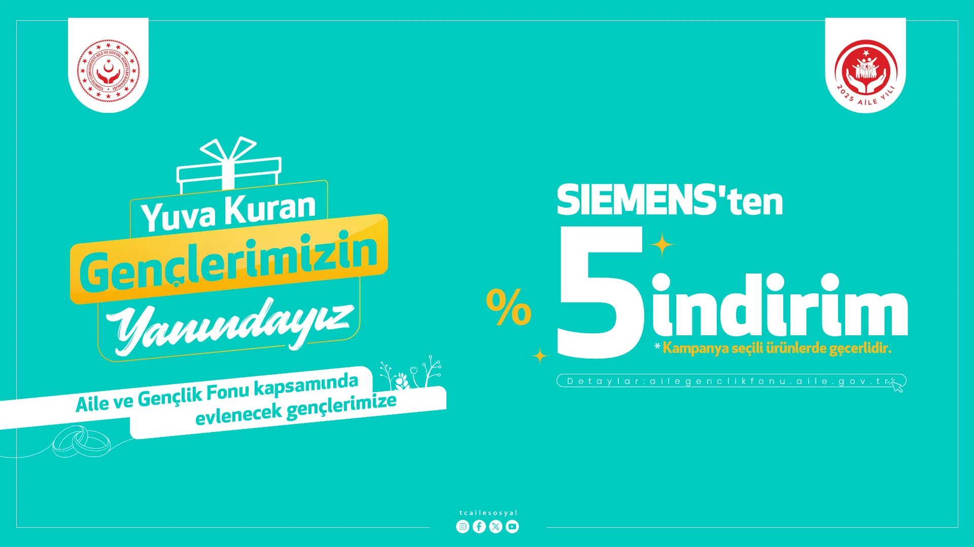 Siemens, Aile ve Gençlik Fonu kapsamında evlenecek gençlere seçili ürünlerde %5 indirim sunan, resmi logolarla desteklenmiş bir kampanya duyurusu yapıyor.