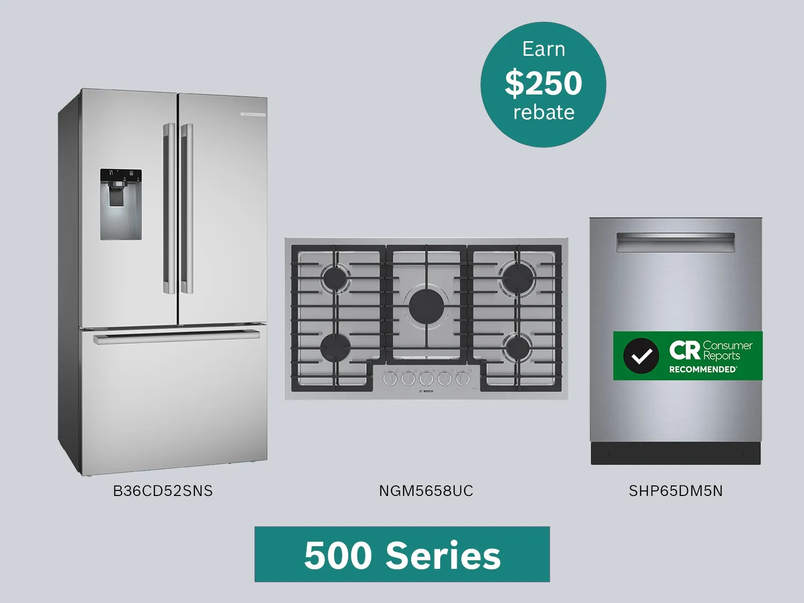 Stainless steel refrigerator, gas cooktop, and dishwasher from the 500 Series with rebate offer.