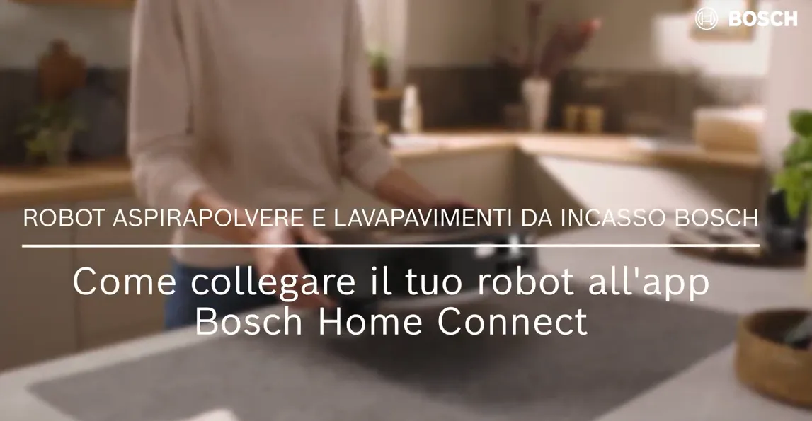 Istruzioni per collegare il robot aspirapolvere e lavapavimenti integrati Bosch all'app Bosch Home Connect in una cucina italiana.