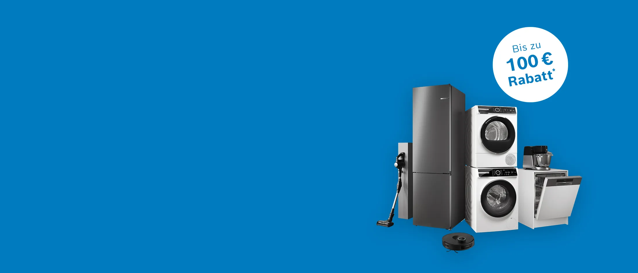 Blauer Hintergrund mit Hausgeräten von Bosch und dem Hinweis auf die aktuelle Bosch Aktion mit bis zu 100 € Rabatt im Bosch Online Shop