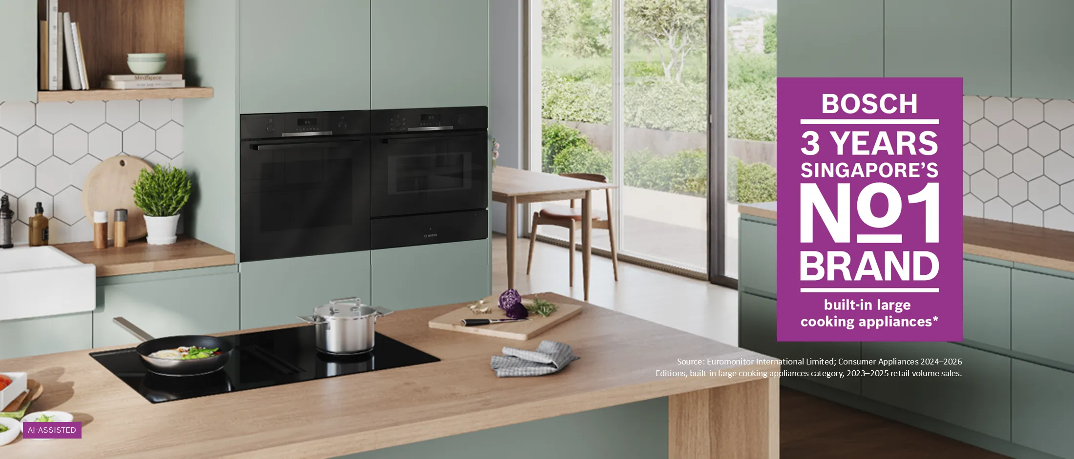 Bosch Singapore’s No1 Built-in Large Cooking Appliances brand for 3 consecutive years*