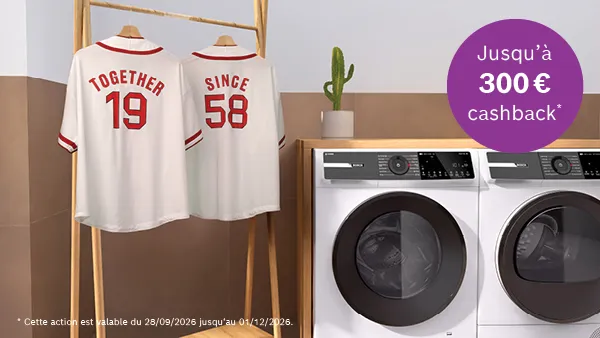 Bannière Bosch : jusqu'à 300 € de cashback sur les lave-linge et sèche-linge