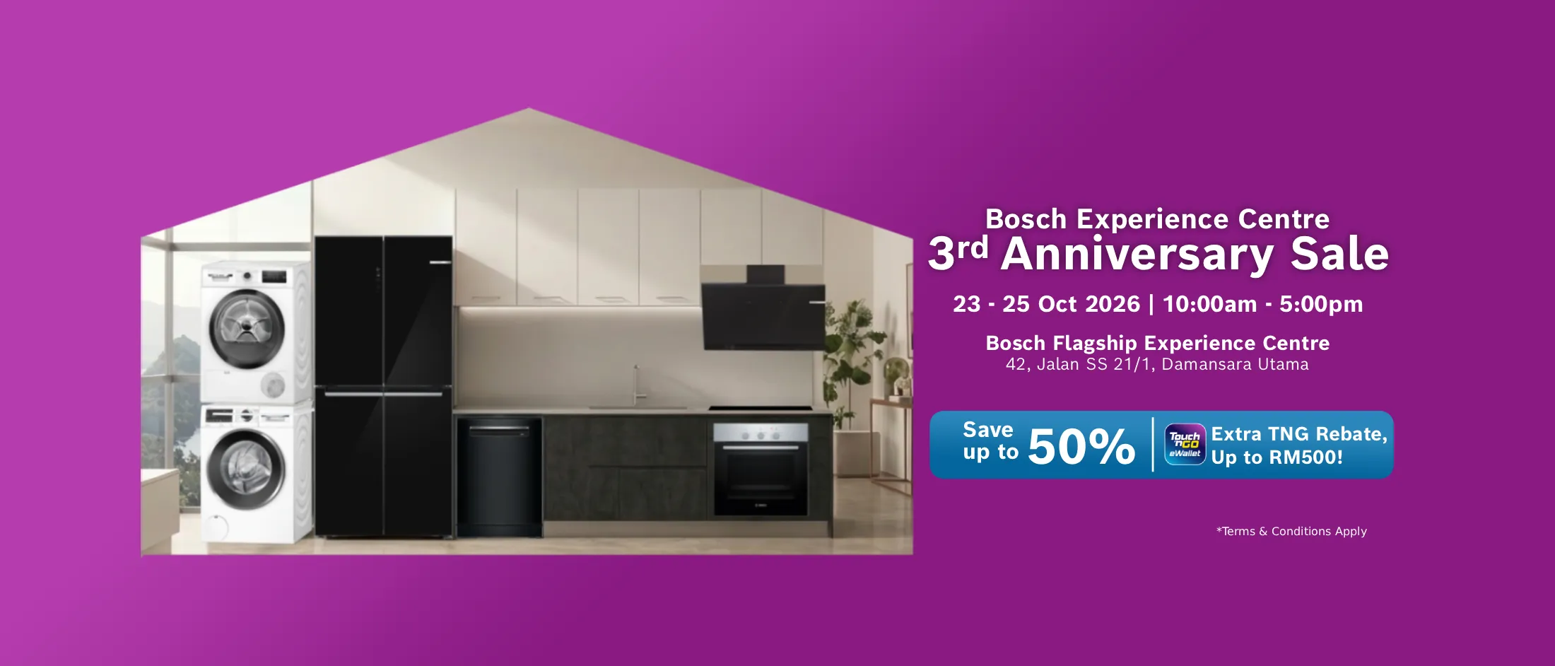 Bosch Experience Centre 3rd Anniversary Sale, 23–25 October 2026 at Bosch Flagship Experience Centre, Damansara Utama. Save up to 50% with extra Touch ’n Go eWallet rebate up to RM500 on Bosch home appliances.