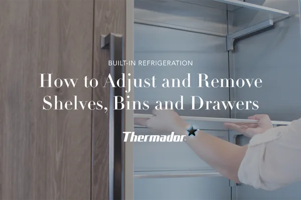 Comment ajuster les tablettes et les bacs de votre réfrigérateur encastré