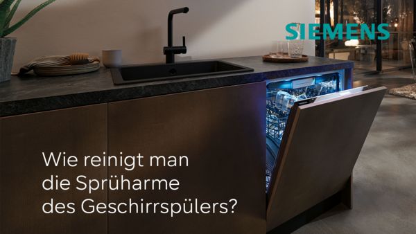 Die Sprüharme des Geschirrspülers überprüfen | Siemens Hausgeräte