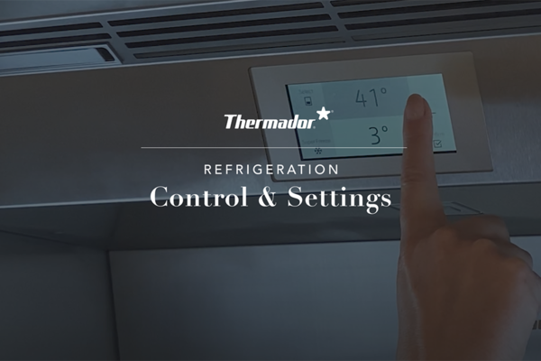 Thermador Features BuiltIn Refrigeration Controls