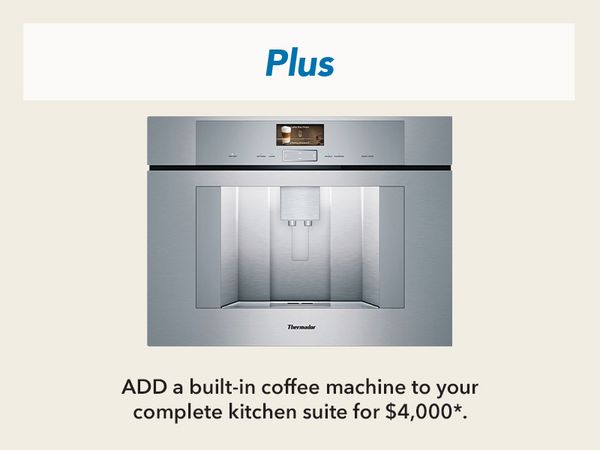 ADD a Built-in Coffee Machine to your complete kitchen package for $3,000