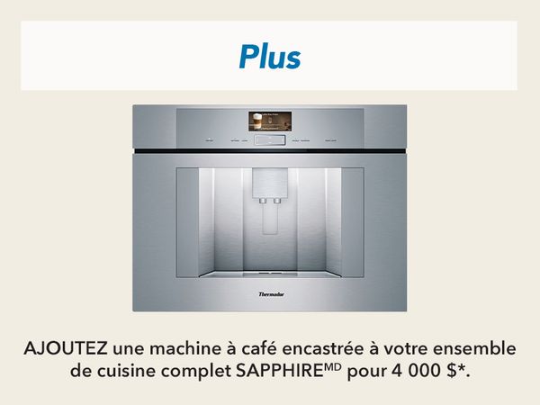 AJOUTEZ une Machine à Café Encastrée à votre ensemble de cuisine complet pour 3 000 $