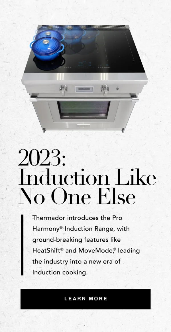 thermador history of innovation 2023 induction ranges