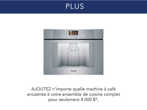 AJOUTEZ une Machine à Café Encastrée à votre ensemble de cuisine complet pour 3 000 $