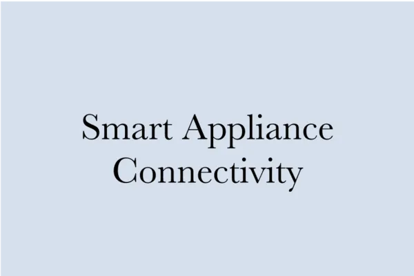 smart appliance connectivity