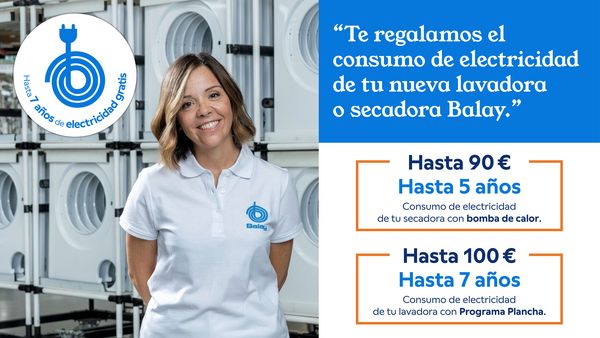 Imagen de empleada Balay con texto “Te regalamos hasta 7 años del consumo de electricidad de tu nueva lavadora con programa plancha, hasta 100€, y hasta 5 años de consumo de tu nueva secadora con bomba de calor, hasta 90€”. 