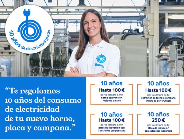 Empleada de Balay con el texto "Te regalamos 10 años del consumo de electricidad de tu nuevo horno, placa y campana".
