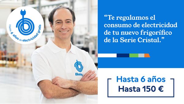 Empleado de Balay con texto "te regalamos el consumo de tu nuevo frigor&iacute;fico Serie Cristal, hasta 6 a&ntilde;os, hasta 150&euro;".