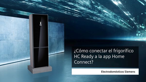 Un frigorífico negro Siemens con fondo futurista y texto sobre conectarlo a la app Home Connect.