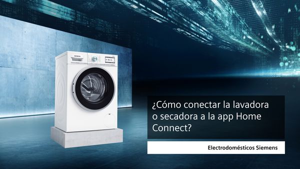 Una lavadora Siemens junto a un título sobre conectarla a la app Home Connect, con un fondo moderno digital.